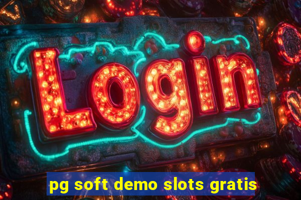 pg soft demo slots gratis